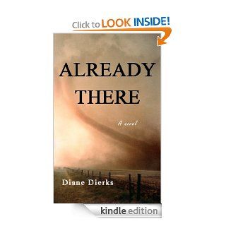 Already There   Kindle edition by Diane Dierks. Mystery, Thriller & Suspense Kindle eBooks @ .