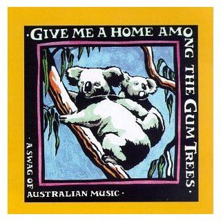 Give Me Home Among The Gum Trees Music