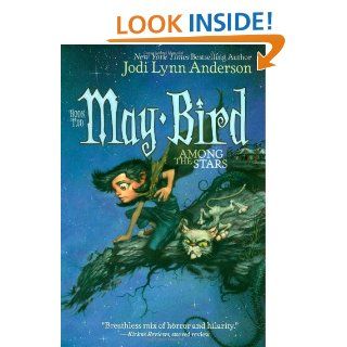 May Bird Among the Stars Book Two Jodi Lynn Anderson 9781416906087 Books