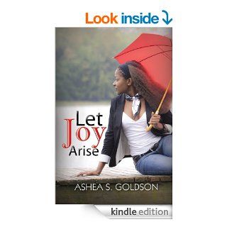 Let Joy Arise (Urban Books)   Kindle edition by Ashea S. Goldson. Literature & Fiction Kindle eBooks @ .