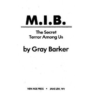 M.I.B The secret terror among us Gray Barker Books