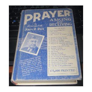 Prayer Asking and Receiving John R Rice Books
