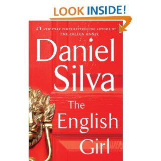 The English Girl A Novel (Gabriel Allon)   Kindle edition by Daniel Silva. Literature & Fiction Kindle eBooks @ .