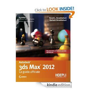 3ds Studio Max 2012 (Applicativi) (Italian Edition) eBook Dariush Derakhshani Kindle Store