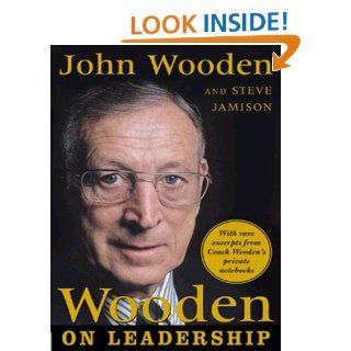 Wooden on Leadership How to Create a Winning Organizaion   Kindle edition by John Wooden, Steve Jamison. Business & Money Kindle eBooks @ .