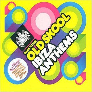 Ministry of Sound Back to Old Skool Ibiza Anthems Music