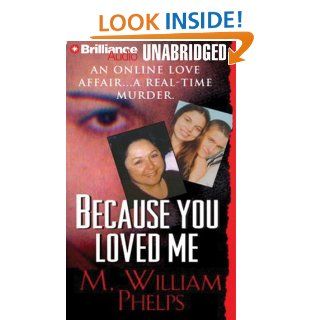 Because You Loved Me M. William Phelps, J. Charles Books
