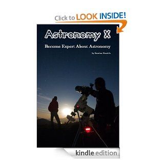 Astronomy X Become Expert about Astronomy eBook Katrina Daniels Kindle Store