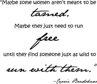 Maybe Some Women Aren't Meant to Be Tamed Carrie Bradshaw Vinyl Wall Decal   Wall Decor Stickers