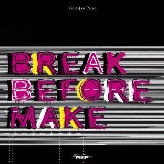 Break Before Make Music
