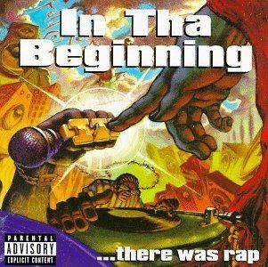 In Tha Beginning There Was Rap Music