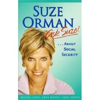 Ask Suze About Social Security Suze Orman 9781594489679 Books