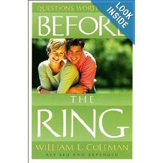 Before the Ring Questions Worth Asking, Revised edition William L. Coleman 9781572930360 Books