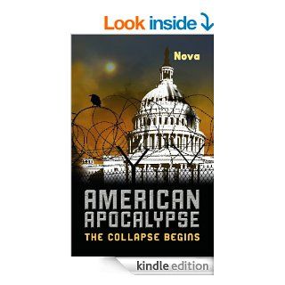 American Apocalypse The Collapse Begins   Kindle edition by Nova. Literature & Fiction Kindle eBooks @ .