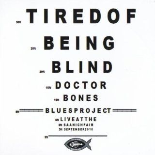 Tired of Being Blind Music