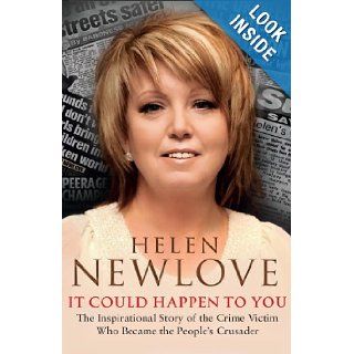 It Could Happen to You The Inspirational Story of the Crime Victim Who Became the People's Crusader (9781780575858) Helen Newlove Books