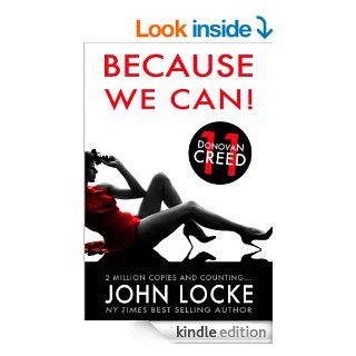 Because We Can (a Donovan Creed Novel)   Kindle edition by John Locke. Literature & Fiction Kindle eBooks @ .