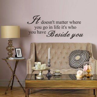 It Doesn't Matter Where You Go in Life It's Who You Have Besides You vinyl Wall Lettering Stickers Quotes and Sayings Home Art Decor Decal   Wall Clings