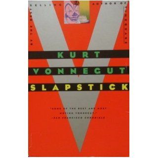 Slapstick or Lonesome No More A Novel Kurt Vonnegut 9780385334235 Books