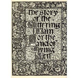 The Story of The Glittering Plain Which Has Been Also Called The Land of Living Men or The Acre of The Undying William Morris 9781462267699 Books