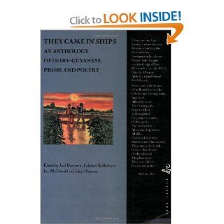 They Came in Ships An Anthology of Indo Guyanese Prose and Poetry (South Asians Overseas) 9780948833946 Literature Books @
