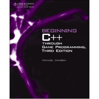 Beginning C++ Through Game Programming 3RD EDITION [PB, 2010] Michael Dawson Books