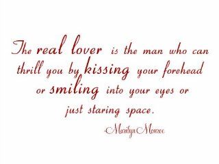 The Real Lover Is The Man Who Can Thrill You By Kissing Your Forehead Marilyn Monroe Vinyl Wall Decal   Decorative Wall Appliques