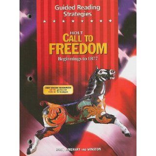 Holt Call to Freedom Guided Reading Strategies Beginnings to 1877 9780030712395 Books