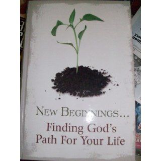 New Beginnings (Finding God's Path For Your Life) Freeman Smith Books