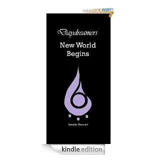 New World Begins. Book Two (Daydreamers)   Kindle edition by Jenefer Bennett. Science Fiction & Fantasy Kindle eBooks @ .