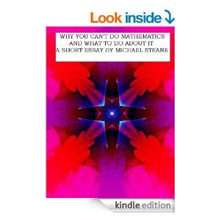 Why You Cannot Do Math and What to do About It eBook Michael Steane Kindle Store
