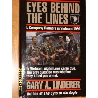 EYES BEHIND THE LINES L COMPANY RANGERS IN VIETNAM, 1969 Gary A. Linderer 9781568653778 Books