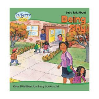 Being Shy (Let's Talk About) Joy Berry 9781627189972 Books