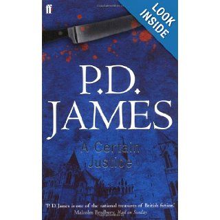 A certain justice P. D. JAMES 9780571239481 Books