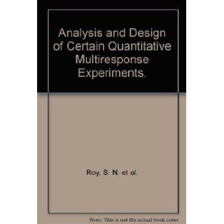 Analysis and Design of Certain Quantitative Multiresponse Experiments R et al. Gnanadesikan Books