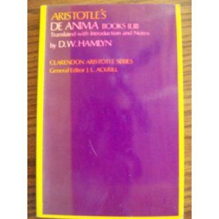 De Anima Books II and III (with certain passages from Book I) (Clarendon Aristotle Series) (Bks. II & III) Aristotle 9780198720768 Books