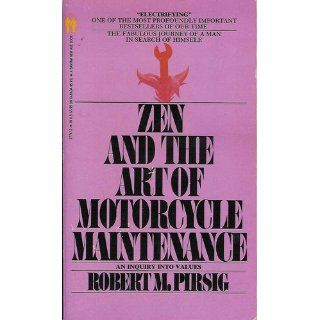 Zen and the Art of Motorcycle Maintenance An Inquiry Into Values Robert M. Pirsig 9780060589462 Books