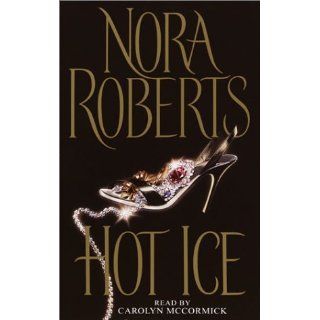 Hot Ice Nora Roberts, Carolyn McCormick 9780553713282 Books