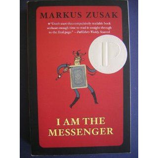 I Am the Messenger Markus Zusak 9780375836671 Books