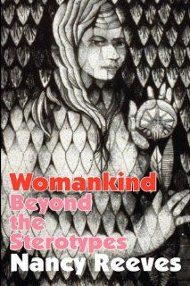 Womankind Beyond the Stereotypes (9780202303000) Nancy Reeves Books