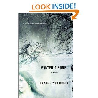 Winter's Bone Daniel Woodrell 9780316057554 Books