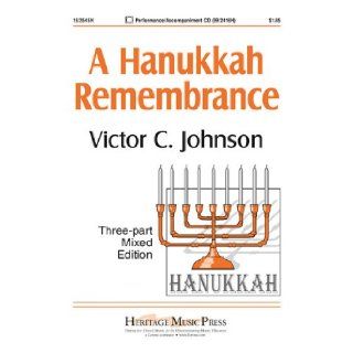 A Hanukkah Remembrance Victor C. Johnson 9781429107402 Books