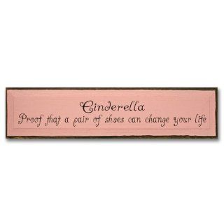 Cinderella Proof That A Pair Of Shoes Can Change Your Life (Pink)   Decorative Plaques