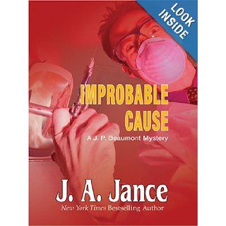 Improbable Cause A J. P. Beaumont Mystery J. A. Jance 9780786273027 Books