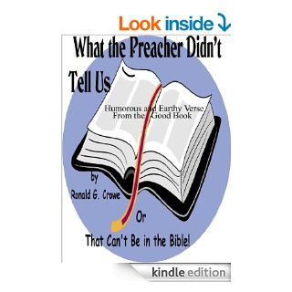 What the Preacher Didn't Tell Us (or That Can't Be in the Bible) eBook Ronald G. Crowe Kindle Store