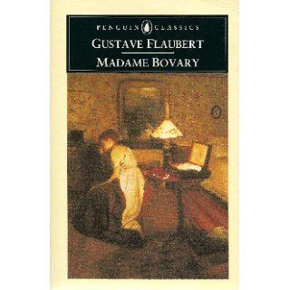 Madame Bovary (Penguin Classics) Gustave Flaubert, Geoffrey Wall, Michele Roberts 9780140449129 Books