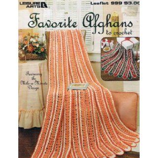 Favorite Afghans to Crochet   Featuring the Mile A Minute Design (Leisure Arts Leaflet #999) Leisure Arts Staff Books