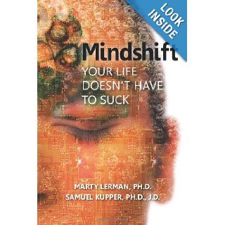 Mindshift Your Life Doesn't Have to Suck Dr. Marty Lerman 9781481714808 Books