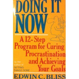 Doing It Now Edwin Bliss 9780684180014 Books