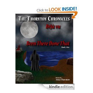 Been There Done That (The Thornton Chronicles Deja vu)   Kindle edition by Mariam Arilla Nicoll. Mystery, Thriller & Suspense Kindle eBooks @ .